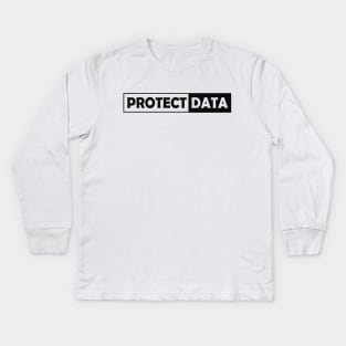 Data Analyst - Protect Data Kids Long Sleeve T-Shirt